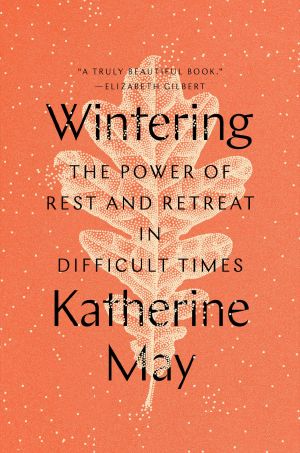 [Wintering 01] • Wintering: The Power of Rest and Retreat in Difficult Times